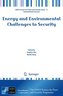 Energy and Environmental Challenges to Security