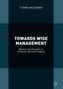 Towards Wise Management