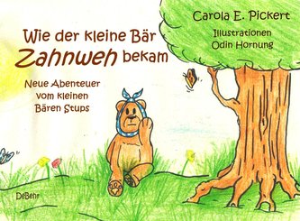 Wie der kleine Bär Zahnweh bekam - Neue Abenteuer vom kleinen Bären Stups