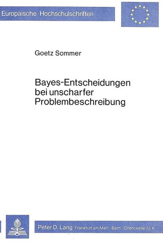 Bayes - Entscheidungen bei unscharfer Problembeschreibung