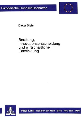 Beratung, Innovationsentscheidung und wirtschaftliche Entwicklung