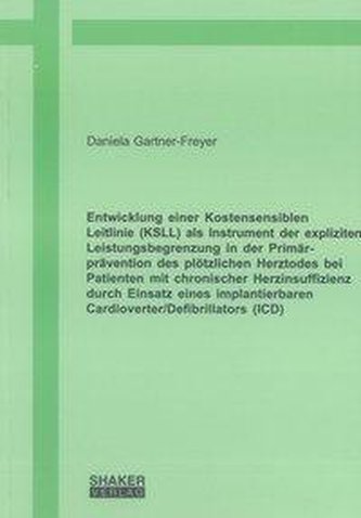 Entwicklung einer Kostensensiblen Leitlinie (KSLL) als Instrument der expliziten Leistungsbegrenzung in der Primärprävention des