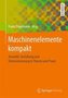 Maschinenelemente kompakt