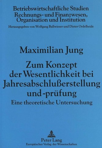 Zum Konzept der Wesentlichkeit bei Jahresabschlußerstellung und -prüfung