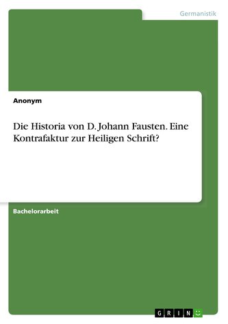 Die Historia von D. Johann Fausten. Eine Kontrafaktur zur Heiligen Schrift?