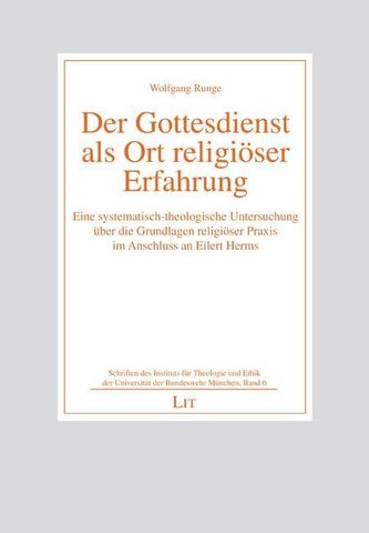 Der Gottesdienst als Ort religiöser Erfahrung