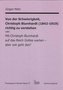 Von der Schwierigkeit, Christoph Blumhardt (1842-1919) richtig zur verstehen oder Mit Christoph Blumhardt auf das Reich Gottes w