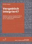 Vergeblich integriert?