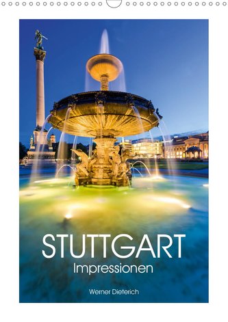 STUTTGART Impressionen (Wandkalender 2021 DIN A3 hoch)