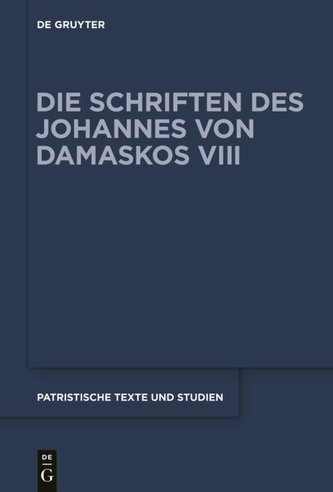 Die Schriften des Johannes von Damaskos VIII/4. Liber II: De rerum humanarum natura et statu