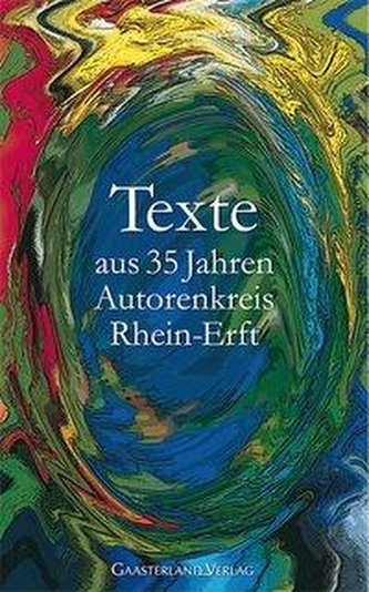 Texte aus 35 Jahren Autorenkreis Rhein-Erft