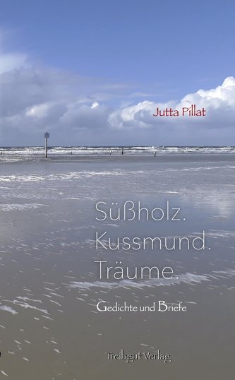 Süßholz. Kussmund. Träume.