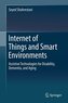 Internet of Things and Smart Environments Against Disability