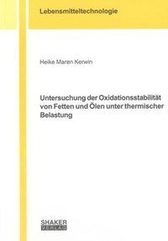 Untersuchung der Oxidationsstabilität von Fetten und Ölen unter thermischer Belastung