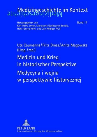 Medizin und Krieg in historischer Perspektive. Medycyna i wojna w perspektywie historycznej