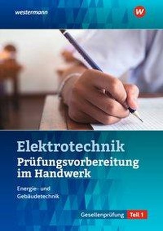 Prüfungsvorbereitung für die handwerklichen Elektroberufe Teil 1