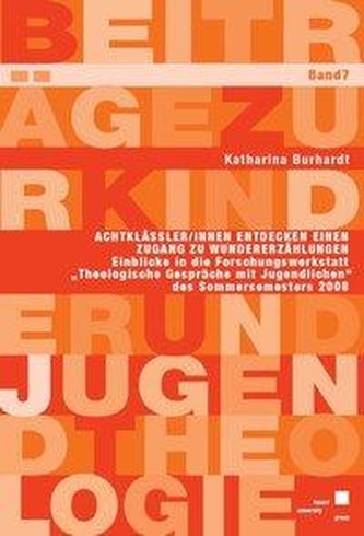 AchtklässlerInnen entdecken einen Zugang zu Wundererzählungen