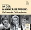 In der Männerrepublik: Wie Frauen die Politik eroberten