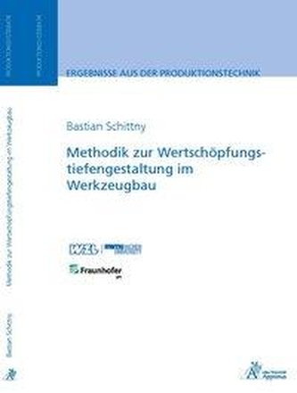 Methodik zur Wertschöpfungstiefengestaltung im Werkzeugbau