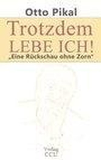 Trotzdem lebe ich