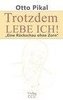 Trotzdem lebe ich
