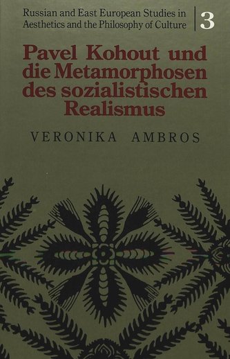 Pavel Kohout und die Metamorphosen des sozialistischen Realismus