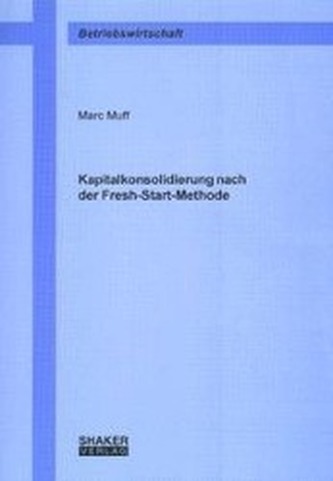 Kapitalkonsolidierung nach der Fresh-Start-Methode
