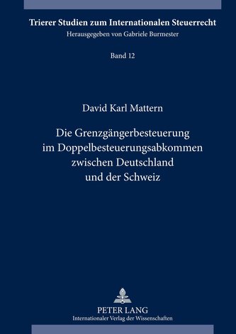 Die Grenzgängerbesteuerung im Doppelbesteuerungsabkommen zwischen Deutschland und der Schweiz