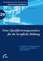 Neue Qualifizierungsansätze für die berufliche Bildung