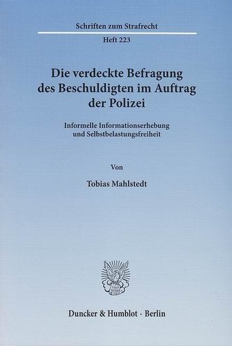 Die verdeckte Befragung des Beschuldigten im Auftrag der Polizei