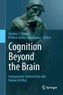 Cognition Beyond the Brain