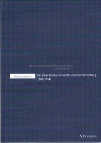 Der Liberalismus im nicht-urbanen Vorarlberg (1830 - 1914)