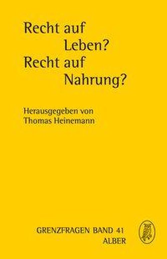Recht auf Leben. Recht auf Nahrung?