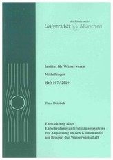 Entwicklung eines Entscheidungsunterstützungssystems zur Anpassung an den Klimawandel am Beispiel der Wasserwirtschaft