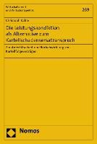 Die Leistungskondiktion als Alternative zum Kartellschadensersatzanspruch