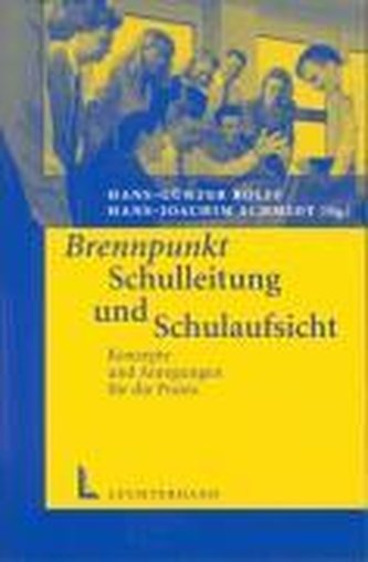 Brennpunkt Schulleitung und Schulaufsicht