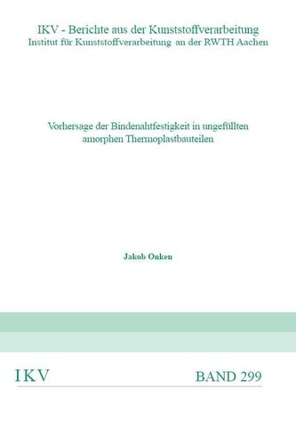 Vorhersage der Bindenahtfestigkeit in ungefüllten amorphen Thermoplastbauteilen