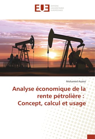 Analyse économique de la rente pétrolière : Concept, calcul et usage
