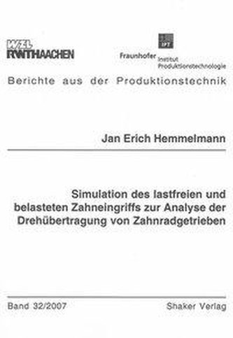 Simulation des lastfreien und belasteten Zahneingriffs zur Analyse der Drehübertragung von Zahnradgetrieben
