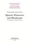 Queens, Princesses and Mendicants