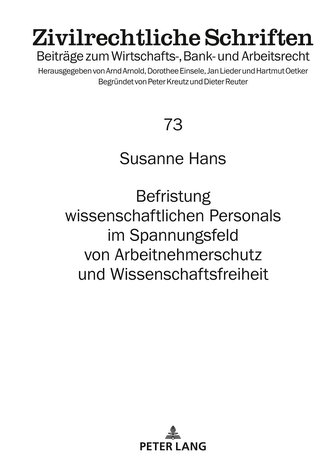 Befristung wissenschaftlichen Personals im Spannungsfeld von Arbeitnehmerschutz und Wissenschaftsfreiheit