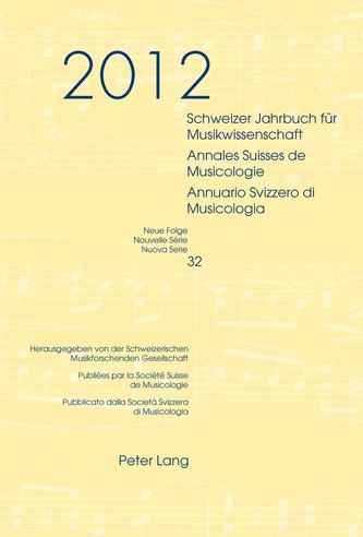 Schweizer Jahrbuch für Musikwissenschaft. Annales Suisses de Musicologie. Annuario Svizzero di Musicologia