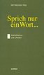 Sprich nur ein Wort