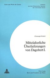 Mittelalterliche Ueberlieferungen Von Dagobert I.
