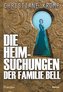 Die Heimsuchungen der Familie Bell - Teil 1