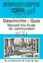 Kopierhefte mit Pfiff! Geschichte - Quiz. Neuzeit bis Ende 18. Jahrhundert