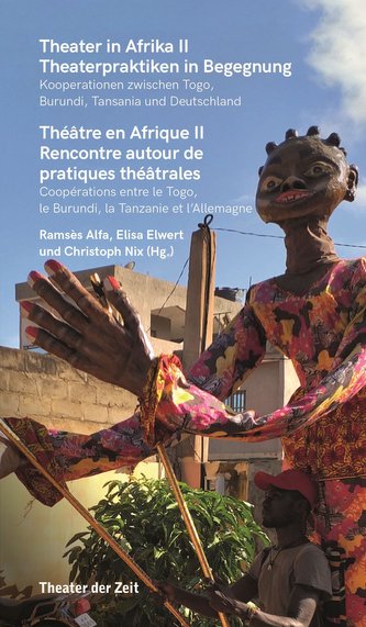 Theater in Afrika II - Theaterpraktiken in Bewegung