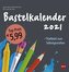 Bastelkalender 2021 mittel anthrazit