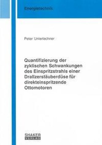 Quantifizierung der zyklischen Schwankungen des Einspritzstrahls einer Drallzerstäuberdüse für direkteinspritzende Ottomotoren