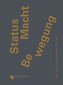 Status Macht Bewegung